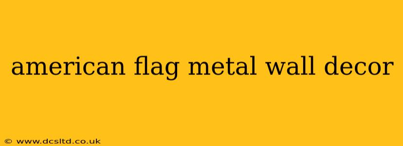 american flag metal wall decor