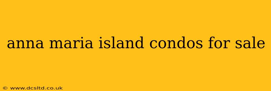 anna maria island condos for sale