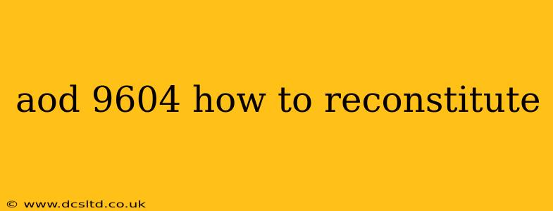 aod 9604 how to reconstitute