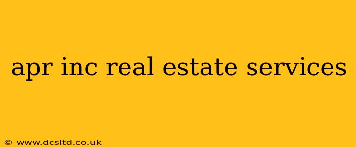 apr inc real estate services