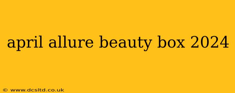 april allure beauty box 2024