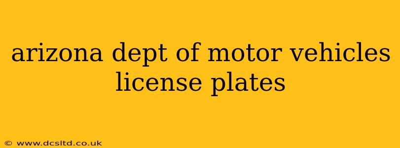 arizona dept of motor vehicles license plates