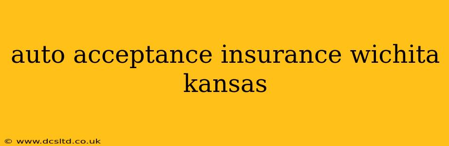 auto acceptance insurance wichita kansas