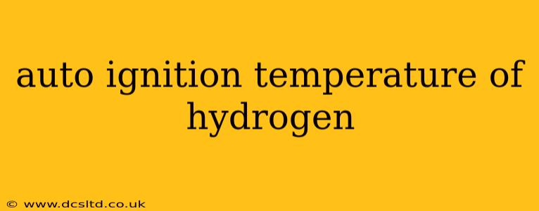 auto ignition temperature of hydrogen