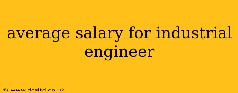 average salary for industrial engineer