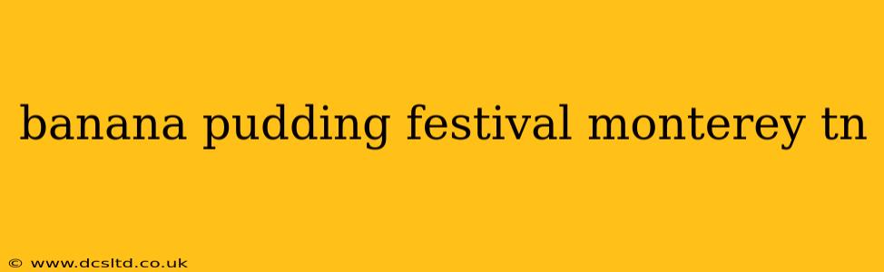banana pudding festival monterey tn