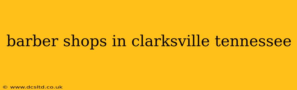 barber shops in clarksville tennessee