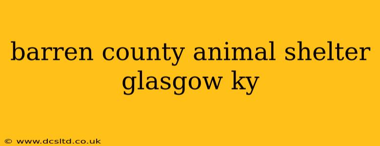 barren county animal shelter glasgow ky