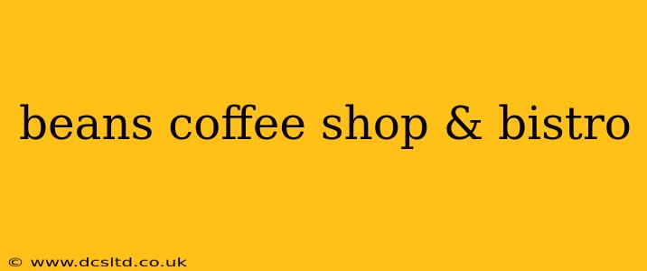 beans coffee shop & bistro