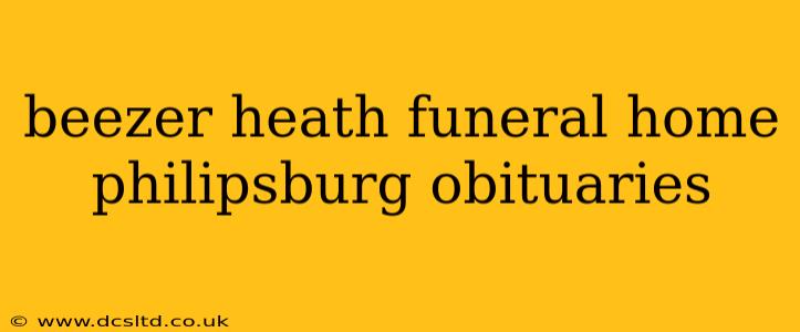 beezer heath funeral home philipsburg obituaries