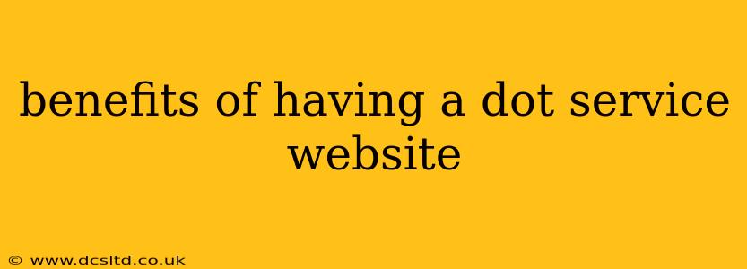 benefits of having a dot service website