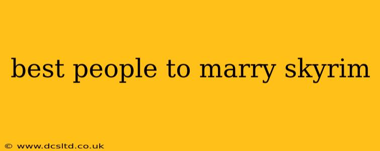 best people to marry skyrim