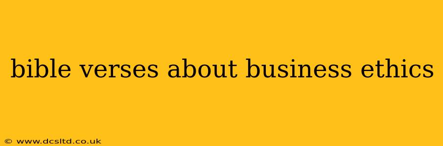 bible verses about business ethics