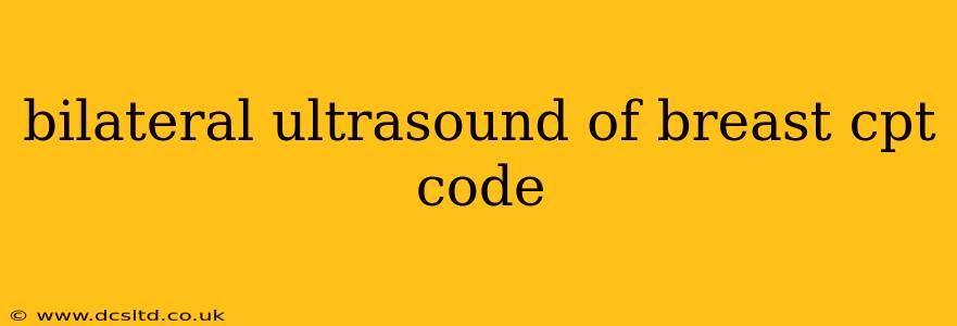 bilateral ultrasound of breast cpt code