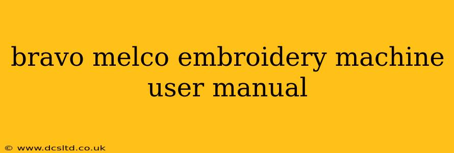 bravo melco embroidery machine user manual