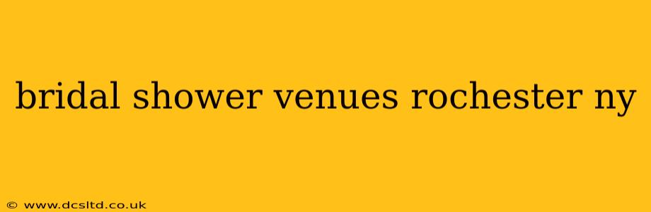 bridal shower venues rochester ny