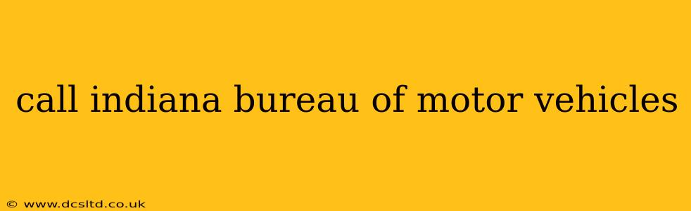 call indiana bureau of motor vehicles