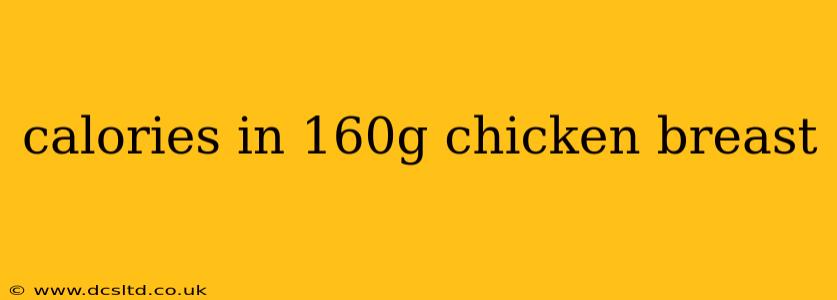 calories in 160g chicken breast