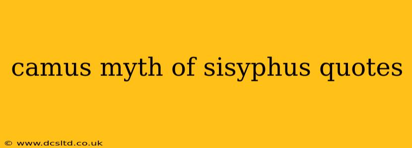 camus myth of sisyphus quotes