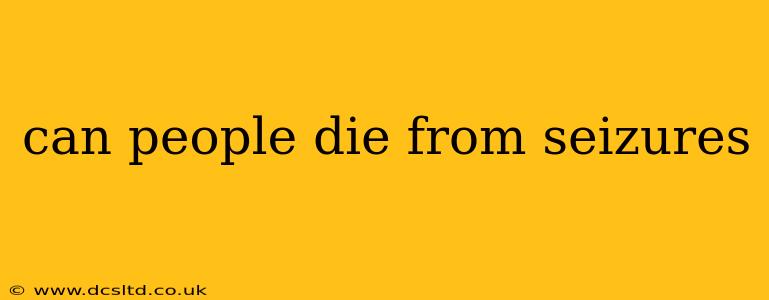 can people die from seizures