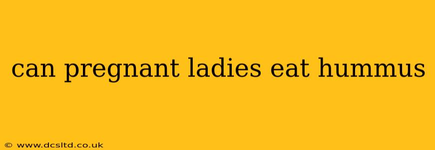 can pregnant ladies eat hummus
