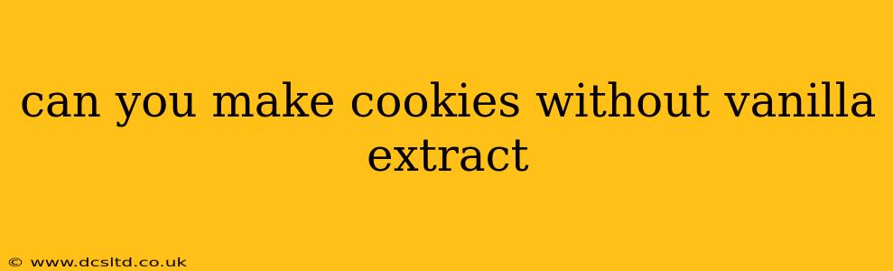 can you make cookies without vanilla extract