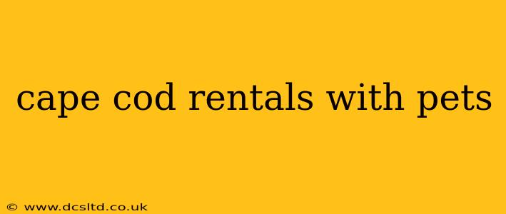 cape cod rentals with pets