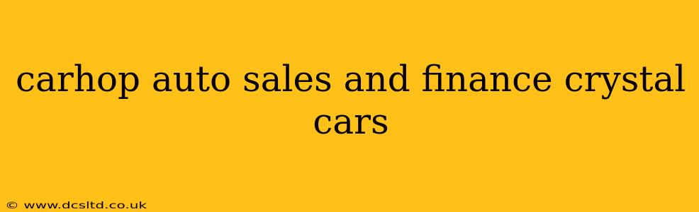 carhop auto sales and finance crystal cars