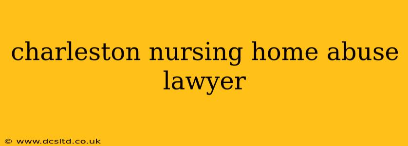 charleston nursing home abuse lawyer
