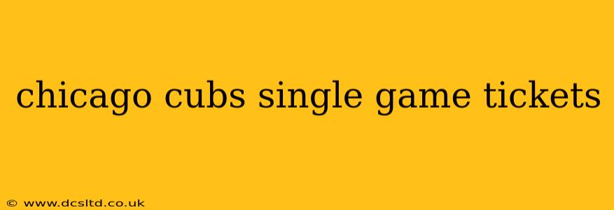 chicago cubs single game tickets