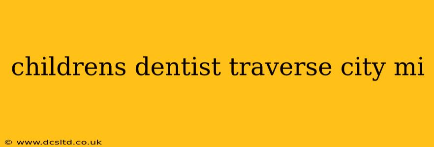 childrens dentist traverse city mi