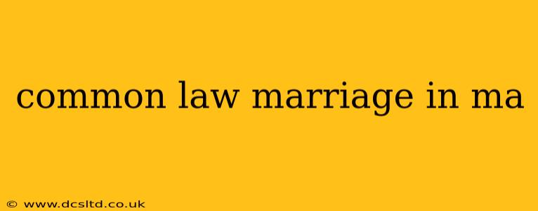 common law marriage in ma