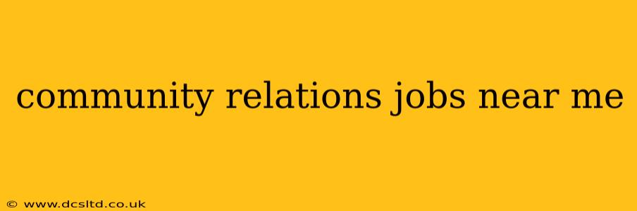 community relations jobs near me
