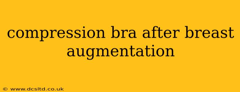 compression bra after breast augmentation