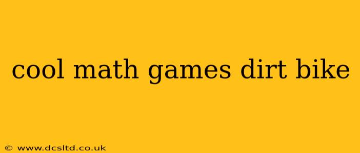 cool math games dirt bike