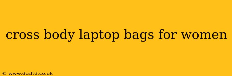 cross body laptop bags for women