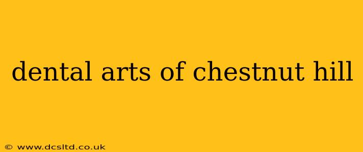 dental arts of chestnut hill