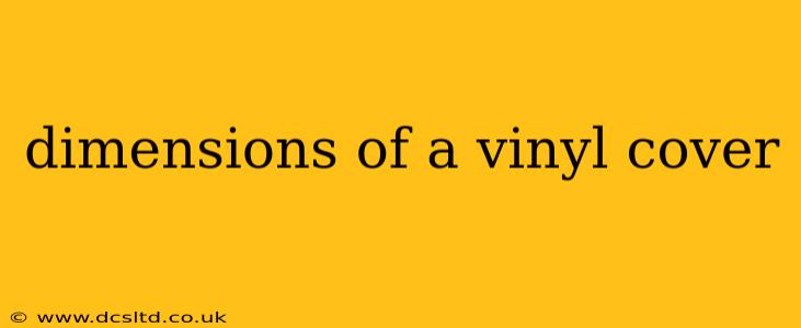 dimensions of a vinyl cover