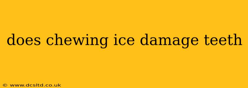does chewing ice damage teeth
