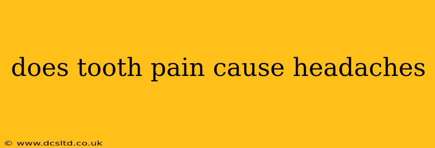does tooth pain cause headaches