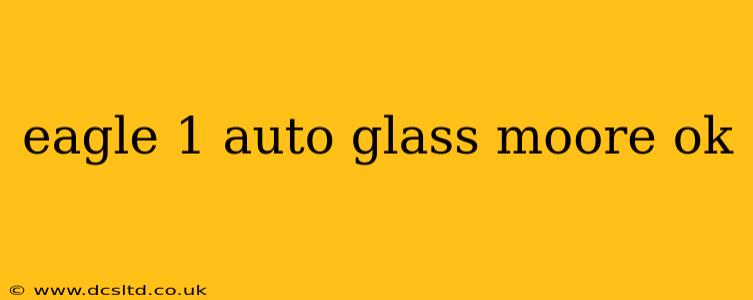 eagle 1 auto glass moore ok