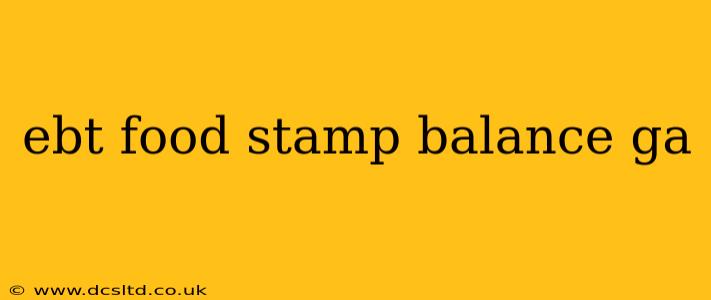 ebt food stamp balance ga