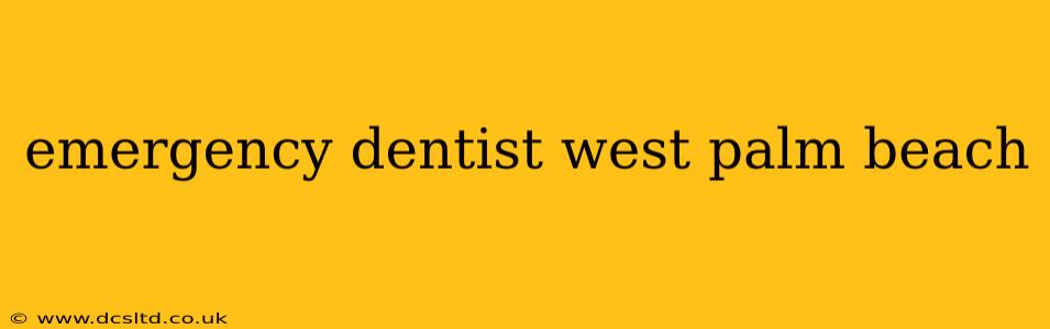 emergency dentist west palm beach