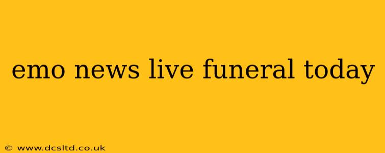emo news live funeral today