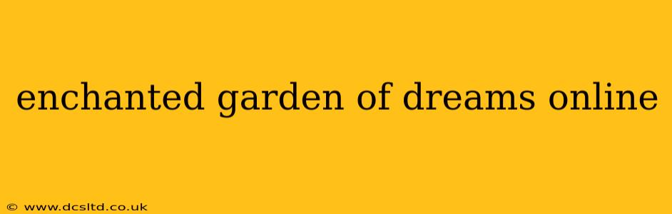 enchanted garden of dreams online