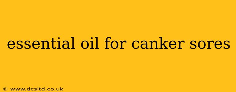 essential oil for canker sores