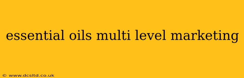 essential oils multi level marketing