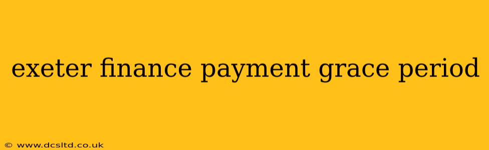 exeter finance payment grace period