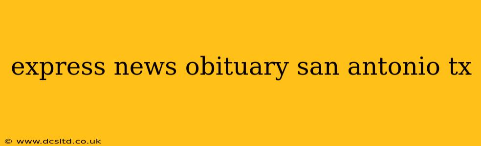 express news obituary san antonio tx