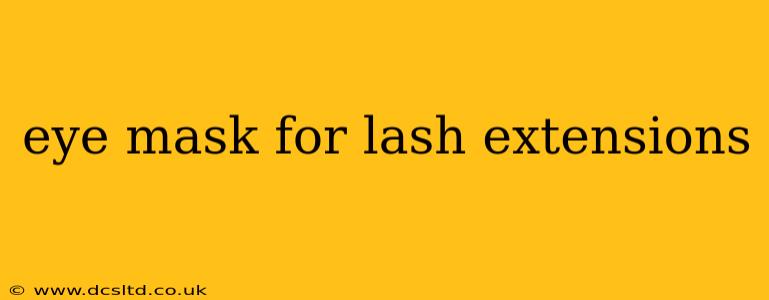 eye mask for lash extensions